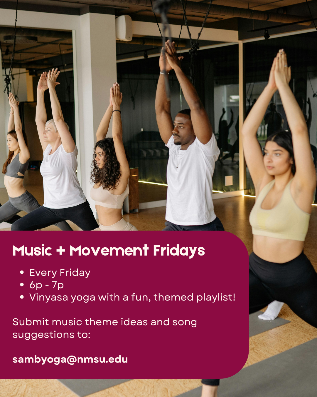 Group of people practicing Vinyasa yoga in a studio with arms raised. Text promoting 'Music + Movement Fridays,' a yoga session every Friday from 6 p.m. to 7 p.m. with themed playlists.